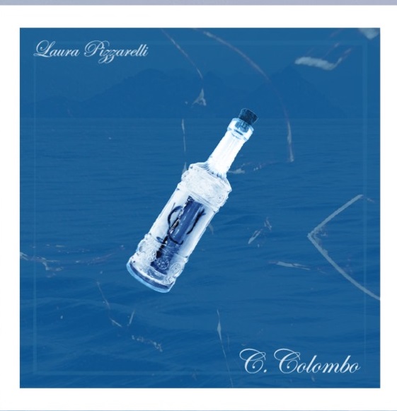 E’ “Cristoforo Colombo” il  nuovo singolo di Laura Pizzarelli: un assaggio dell’EP d’esordio “Post Millennio”