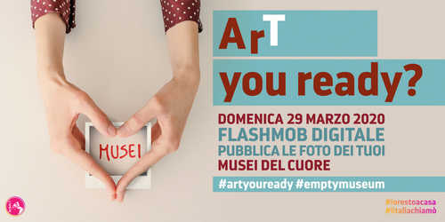 La Direzione Regionale Musei Basilicata aderisce al flashmob promosso dal MiBACT ai tempi del coronavirus: domenica 29  “ArT you ready?”