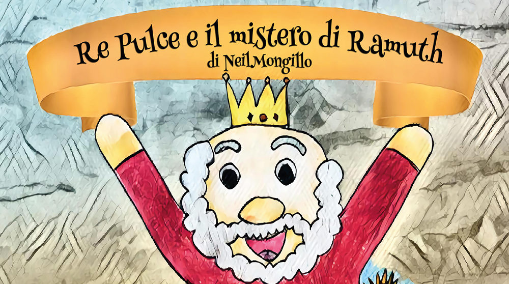 “Re Pulce e il mistero di Ramuth”, pubblicata la nuova opera dello scrittore Neil Mongillo