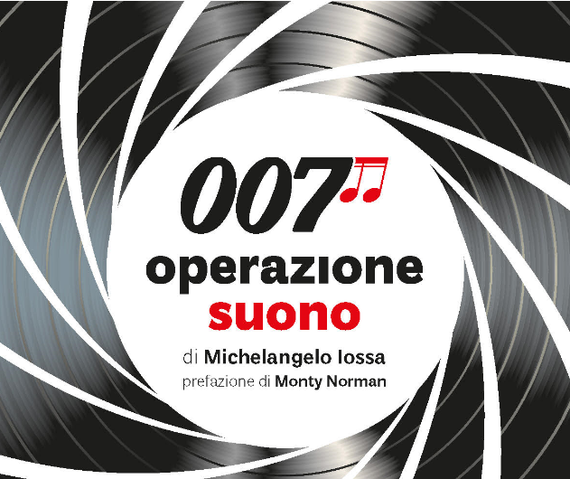 Il 30, in concomitanza con la proiezione di “No Time to die”,  torna in tutte le librerie e negli store online “007 Operazione Suono”