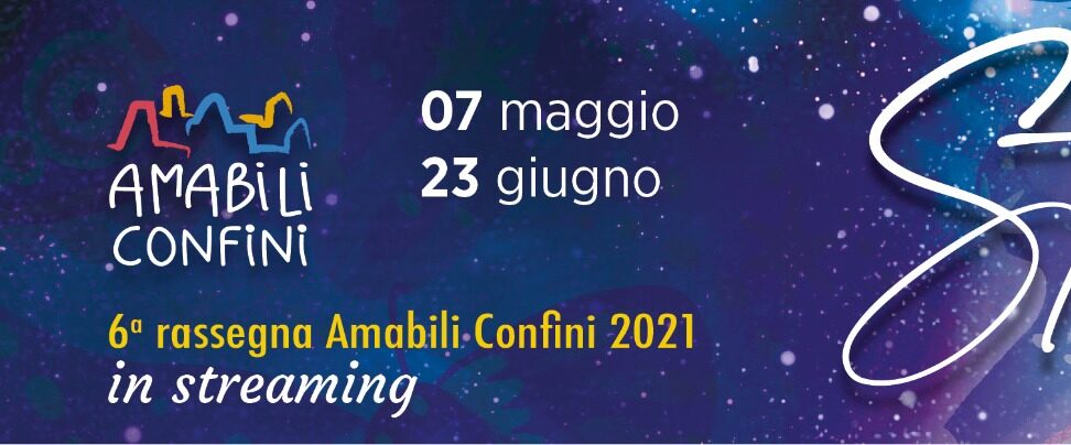 Amabili Confini VI Edizione 2021: primo appuntamento con lo scrittore Tullio Avoledo e con le autrici dei racconti scelti.