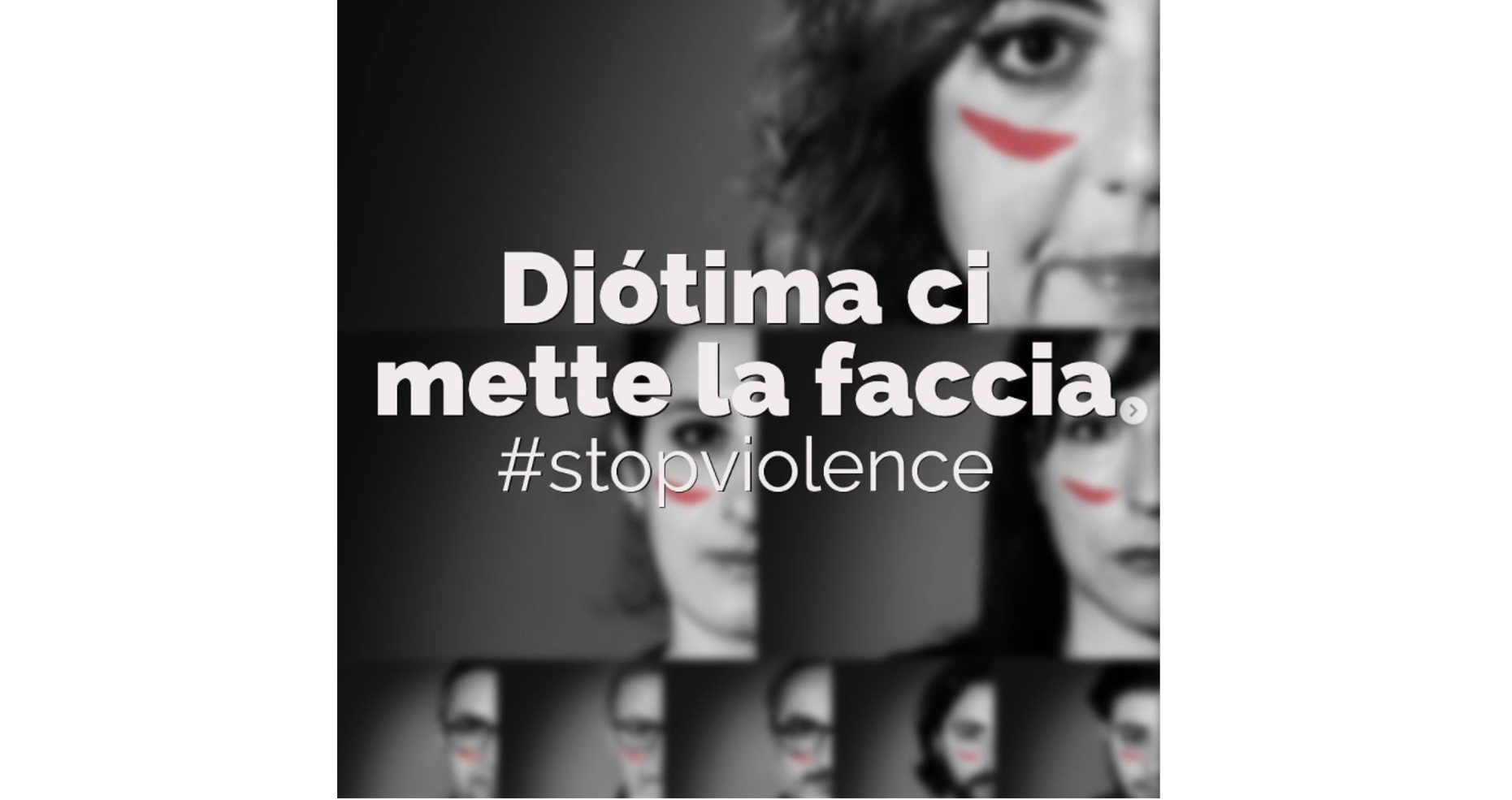 “#stopviolence. Diotima ci mette la faccia”. Quando è il messaggio che conta: la campagna dell’agenzia di comunicazione materana per il 25 novembre
