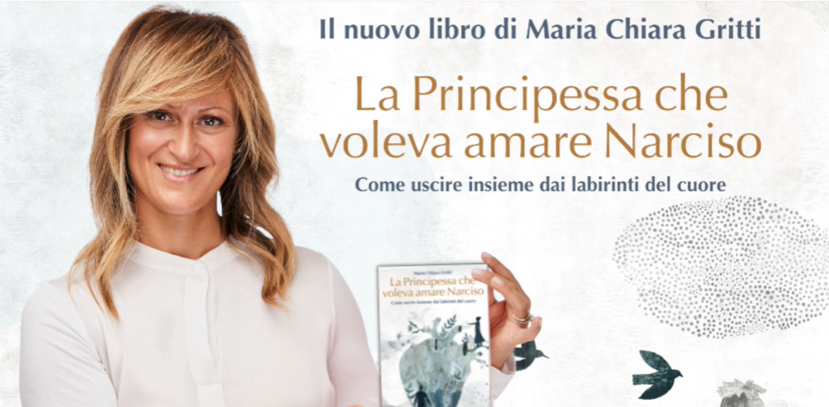 “La Principessa che voleva amare Narciso”: una favola della psicoterapeuta Maria Chiara Gritti per imparare a uscire insieme dai labirinti del cuore