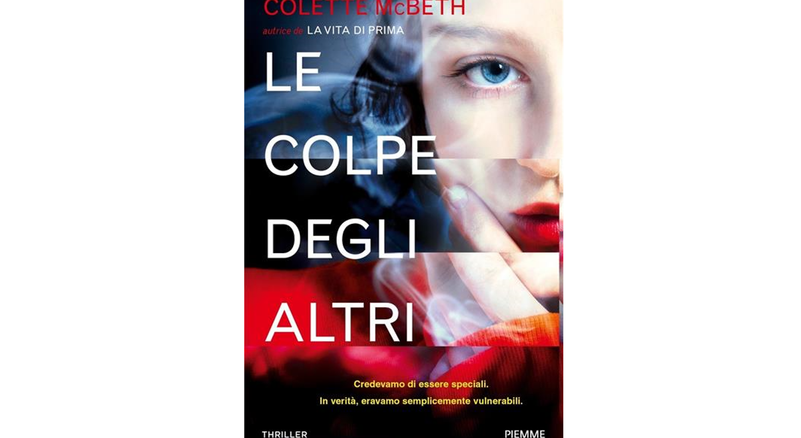 Con “Le colpe degli altri”: il nuovo libro di Colette McBeth, una delle regine inglesi dei thriller psicologici
