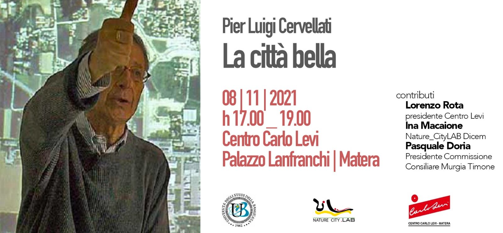 L’8 incontro con Pierluigi Cervellati promosso dal Centro Carlo Levi in collaborazione con il Nature City Lab della Facoltà di Architettura di Matera