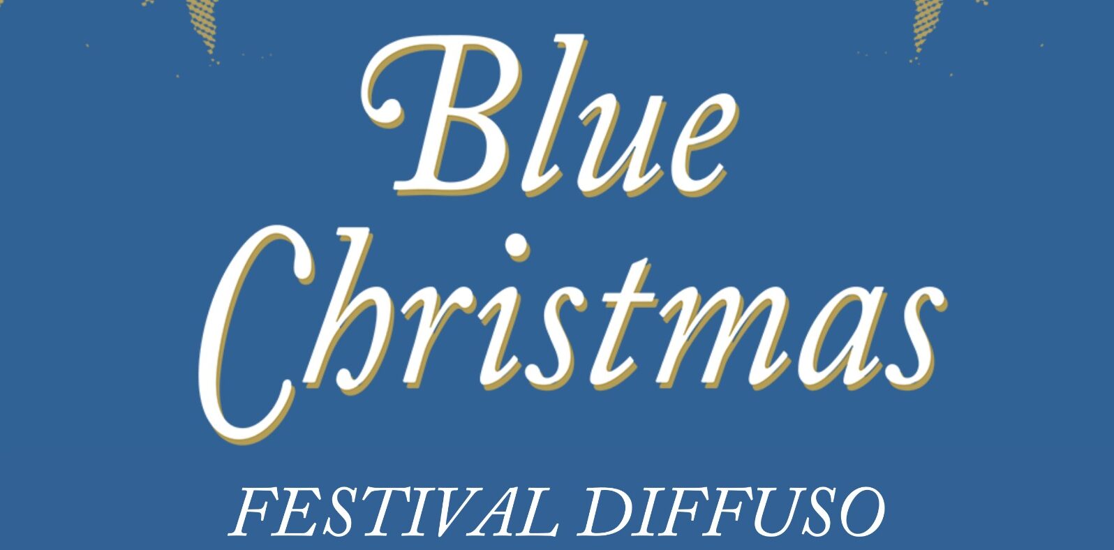 Blue Christmas Festival Diffuso a Matera dal 5 dicembre al 5 gennaio