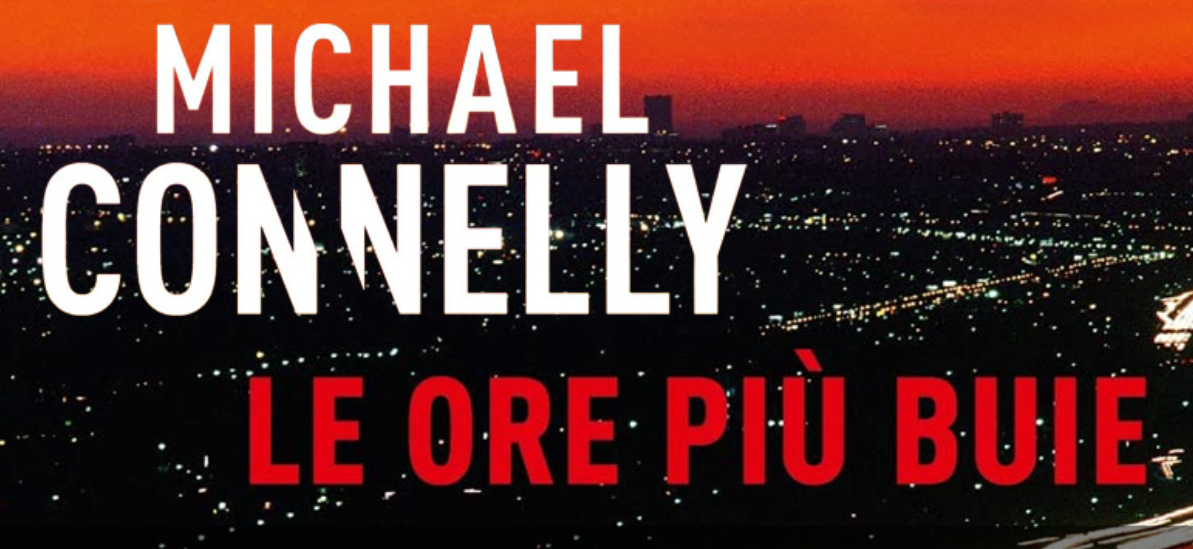 “Le ore più buie”, in Italia per Piemme il nuovo thriller di Michael Connelly definito “un capolavoro” dal Publishers Weekly
