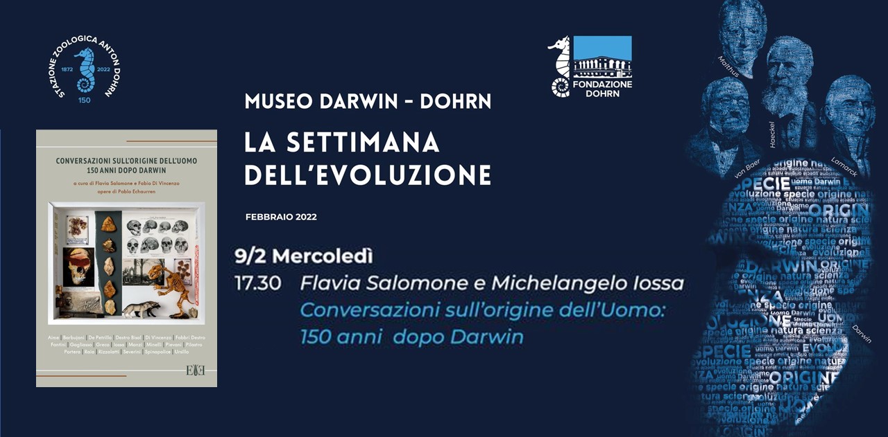 Settimana dell’evoluzione al Museo Darwin Dohrn di Napoli, il 9 Michelangelo Iossa e Flavia Salomone presentano “Conversazioni sull’origine dell’uomo 150 anni dopo Darwin”