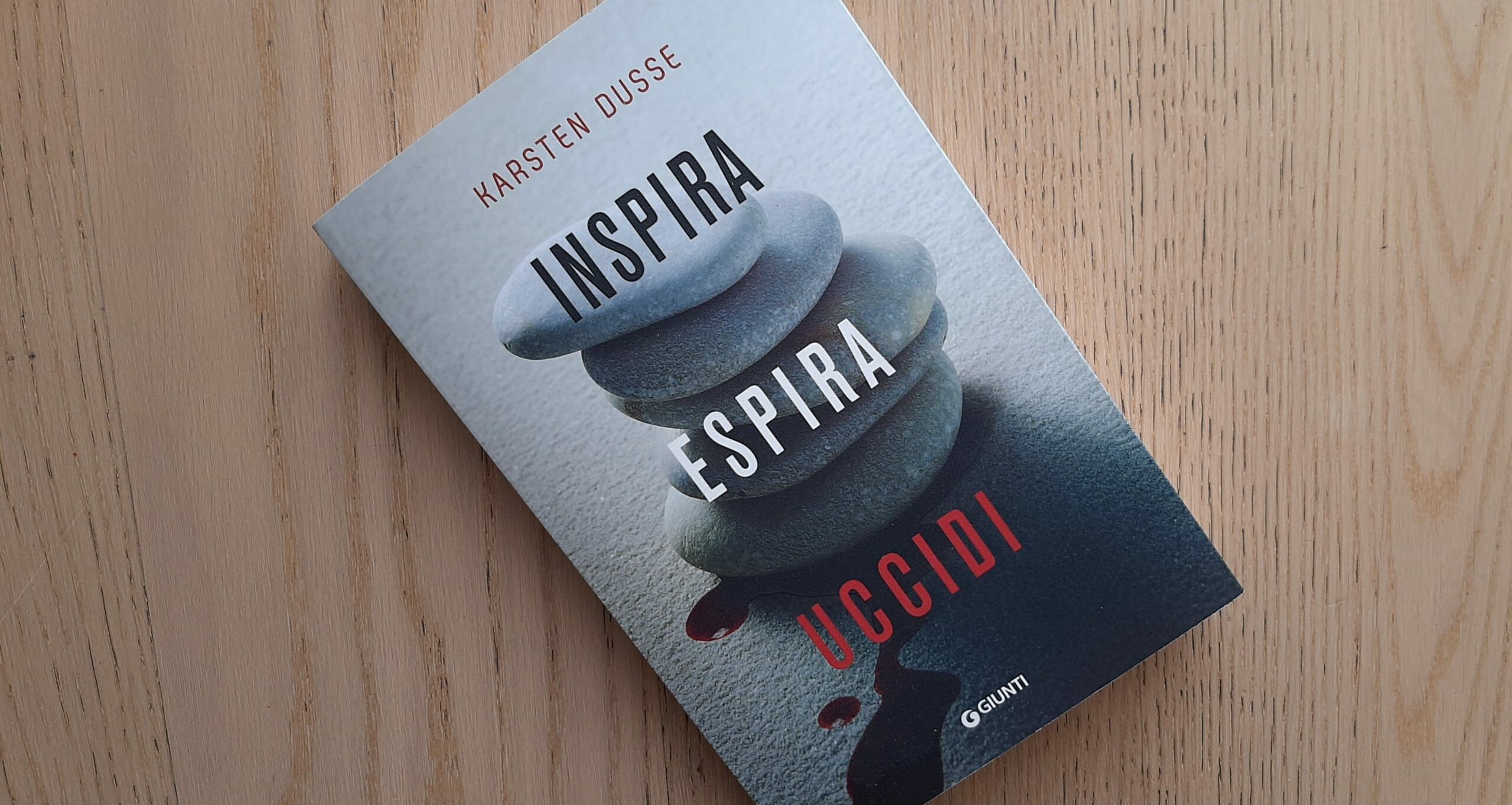 “Inspira, espira, uccidi”: pubblicato in Italia da Giunti il bestseller di Karsten Dusse, 1.500.000 copie vendute