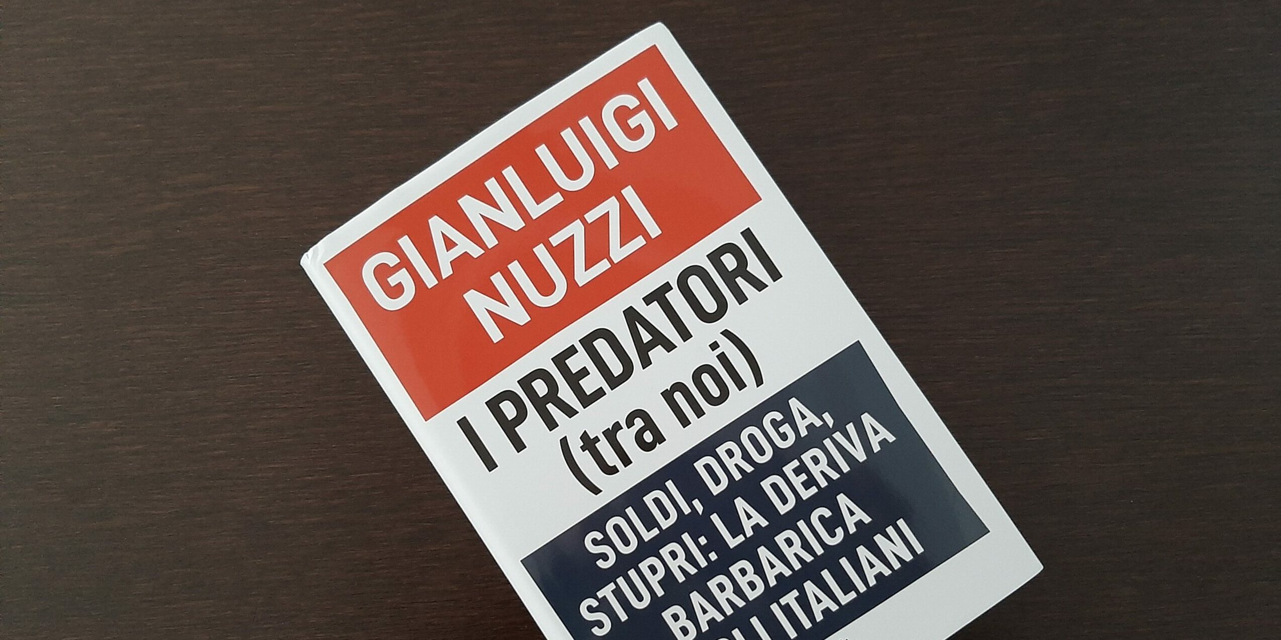 “I predatori (tra noi). Soldi, droga, stupri: la deriva barbarica degli italiani”: il reportage scioccante del giornalista Gianluigi Nuzzi 