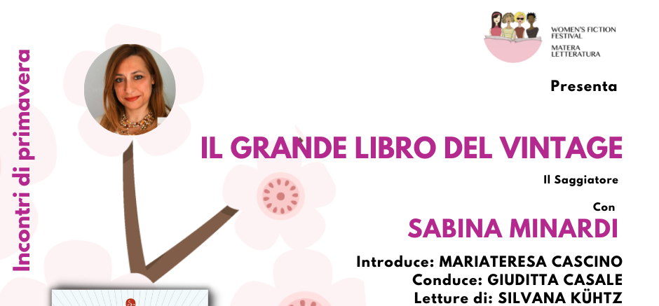 “Il grande libro del vintage”, il 7 a Matera nella Libreria Mondadori incontro con Sabina Minardi per il secondo appuntamento di primavera del Women’s Fiction Festival