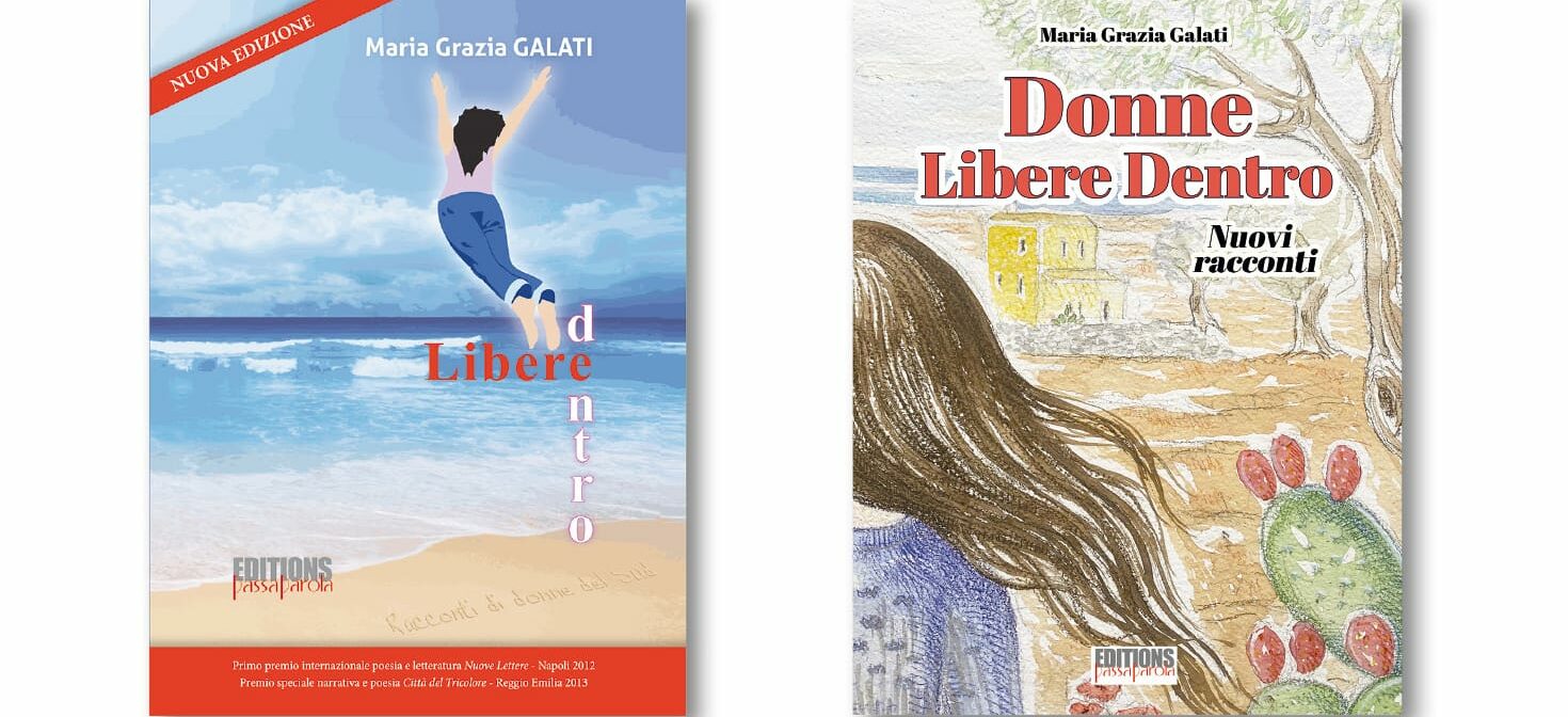 Le donne del Salento sono tornate: pubblicato il nuovo libro di Maria Grazia Galati dal titolo “Donne Libere Dentro – nuovi racconti”