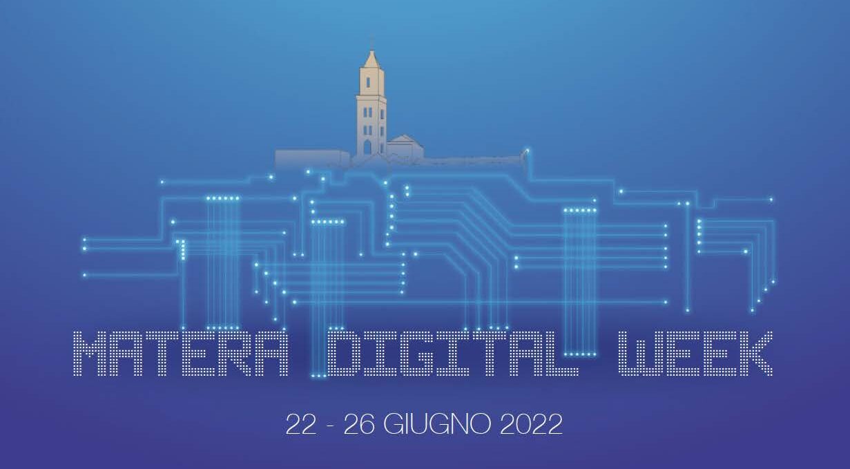 Dal 22 al 26 giugno la prima edizione della Matera Digital Week