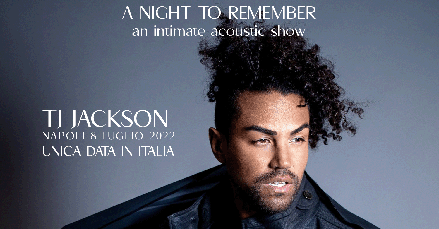Venerdì 8 luglio 2022 TJ Jackson in concerto a Napoli