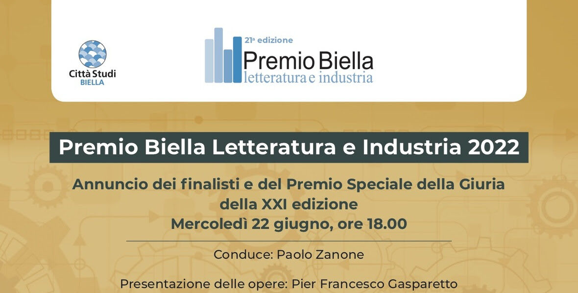 Premio Biella Letteratura e Industria, il 22 l’annuncio dei finalisti e la proclamazione del Premio Speciale della Giuria