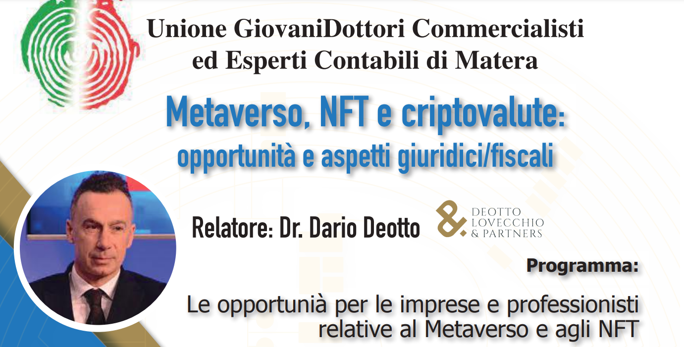 Matera: il 26 “Metaverso, NFT e criptovalute: opportunità e aspetti giuridico-fiscali”, evento promosso dall’Unione Giovani Dottori Commercialisti