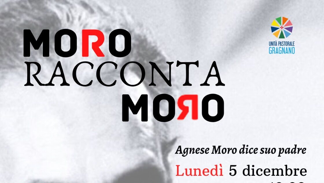 Il 5 dicembre a Gragnano (NA) “Moro racconta Moro”