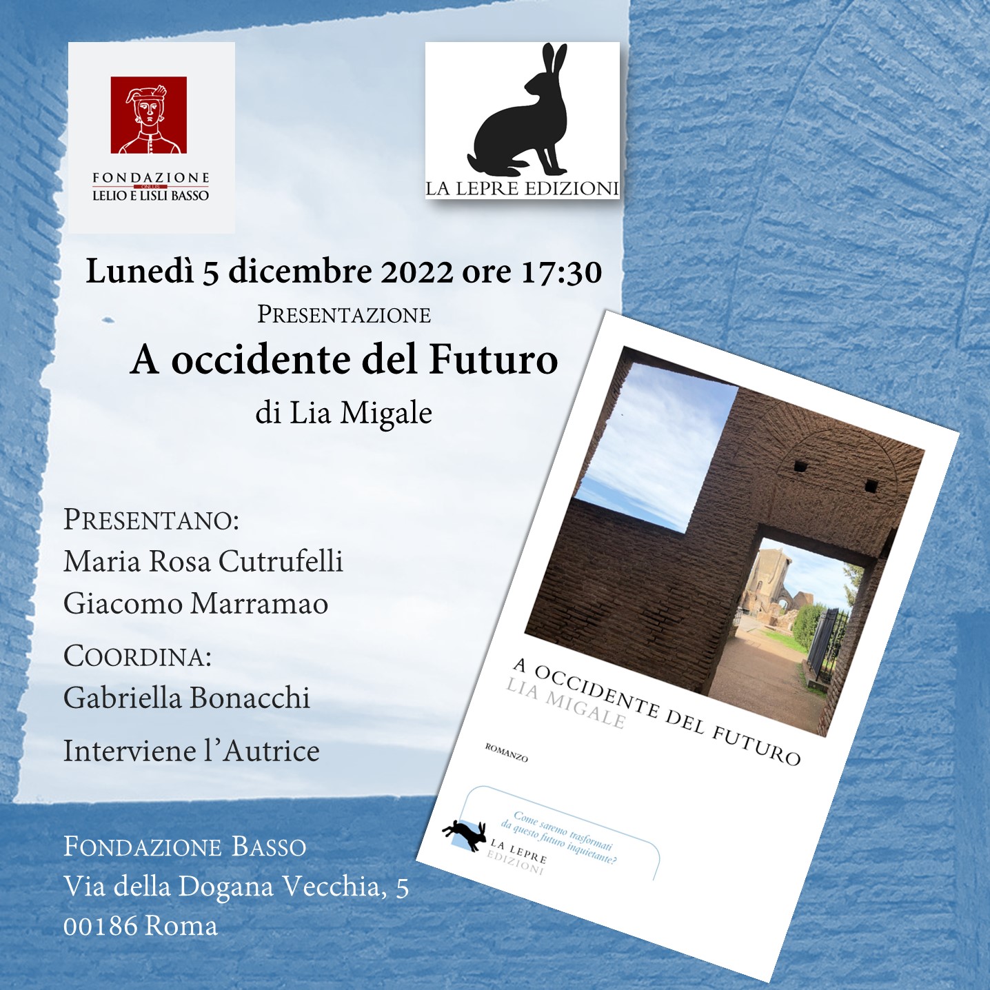Alla Fondazione Basso la presentazione dell’ultimo romanzo di Lia Migale “A Occidente del Futuro”