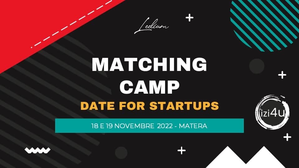Matera: al via Matching Camp, il primo appuntamento che riunisce investitori e startupper