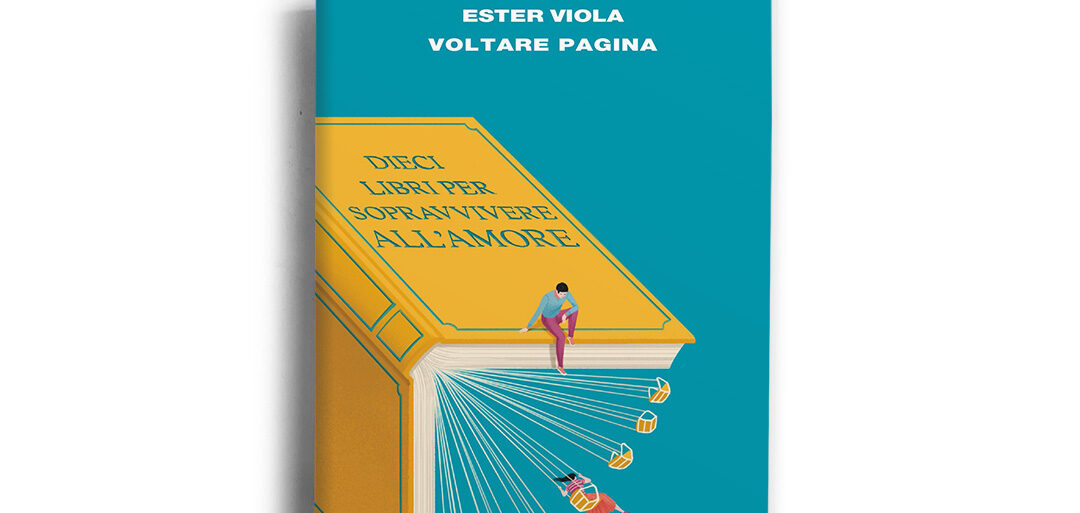 “Voltare pagina” di Ester Viola: dieci racconti in un manuale di self-help letterario