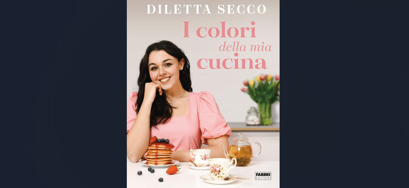 “I colori della mia cucina”: le ricette più amate dalla food creator Diletta Secco