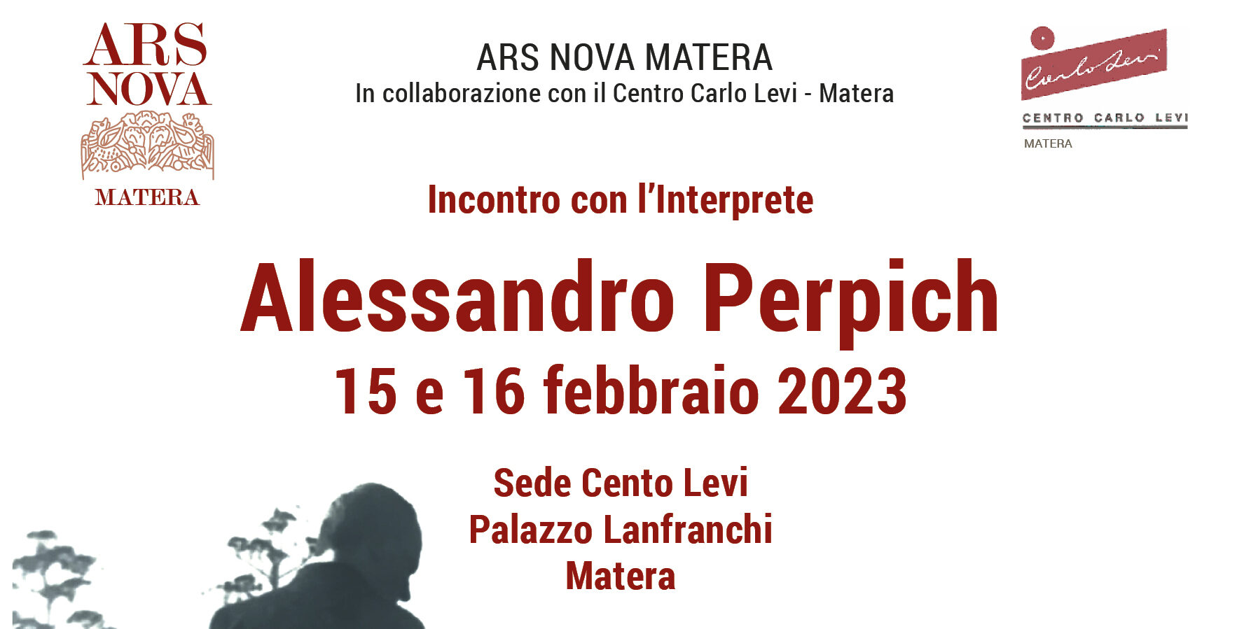 Il 15 e 16 febbraio l’Associazione Ars Nova Matera presenta l’evento “Incontro con l’Interprete”. Ospite il violinista Alessandro Perpich