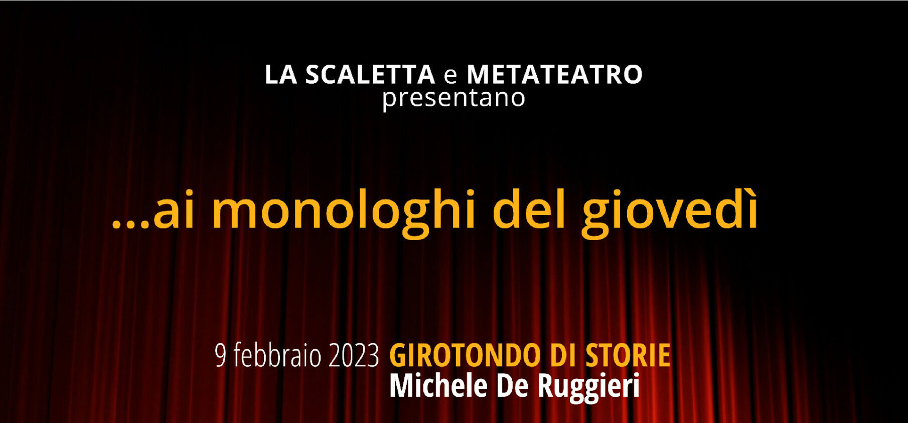 Matera, sipario sulla rassegna “Ai Monologhi del Giovedì”: il 9 febbraio Michele De Ruggieri racconta il suo “Girotondo di storie”
