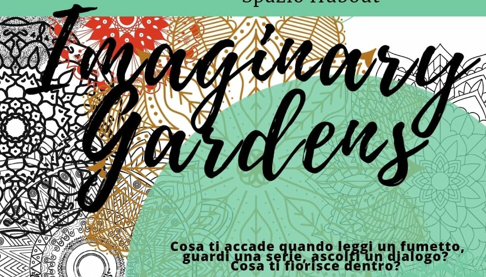 Domani a Matera “Imaginary  Gardens”, laboratorio creativo per ragazzi da 10 a 14 anni organizzato da Libermedia e L’Arcivendolo