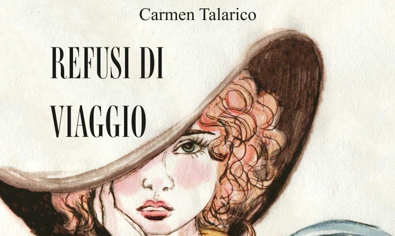 Carmen Talarico torna in libreria con “Refusi di viaggio”