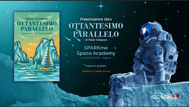 “80° Parallelo” di Paola Catapano, presentazione il 21 aprile a Matera nella sede di SPARKme Space Academy