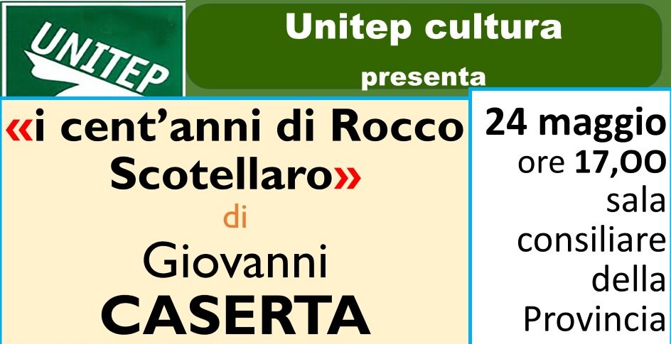 “I cent’anni di Rocco Scotellaro”, il 24 a Matera incontro con Giovanni Caserta promosso dall’Unitep