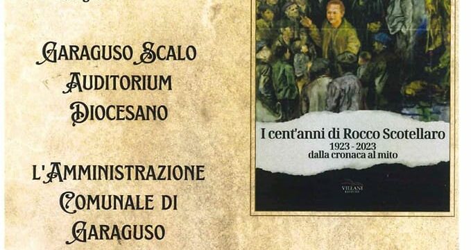 Garaguso, l’Amministrazione comunale presenta il libro del professor Giovanni Caserta “I cent’anni di Rocco Scotellaro1923-2023 dalla cronaca al mito”