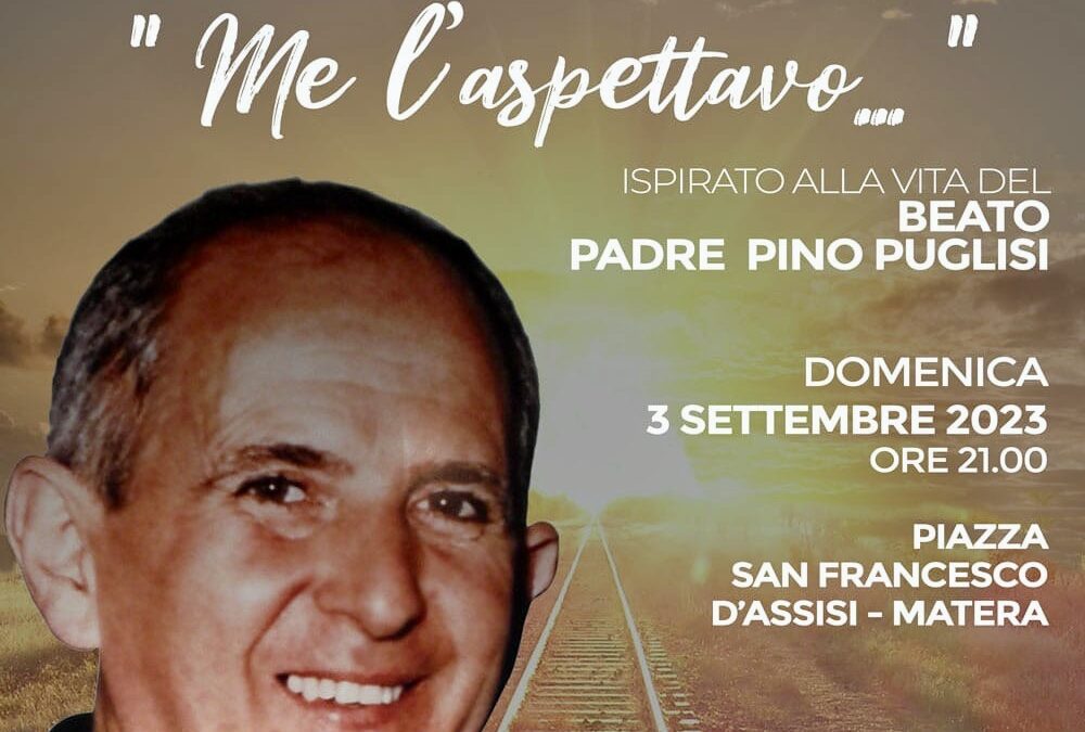Diocesi di Matera-Irsina: domenica 3 un musical per ricordare la figura del beato Don Pino Puglisi