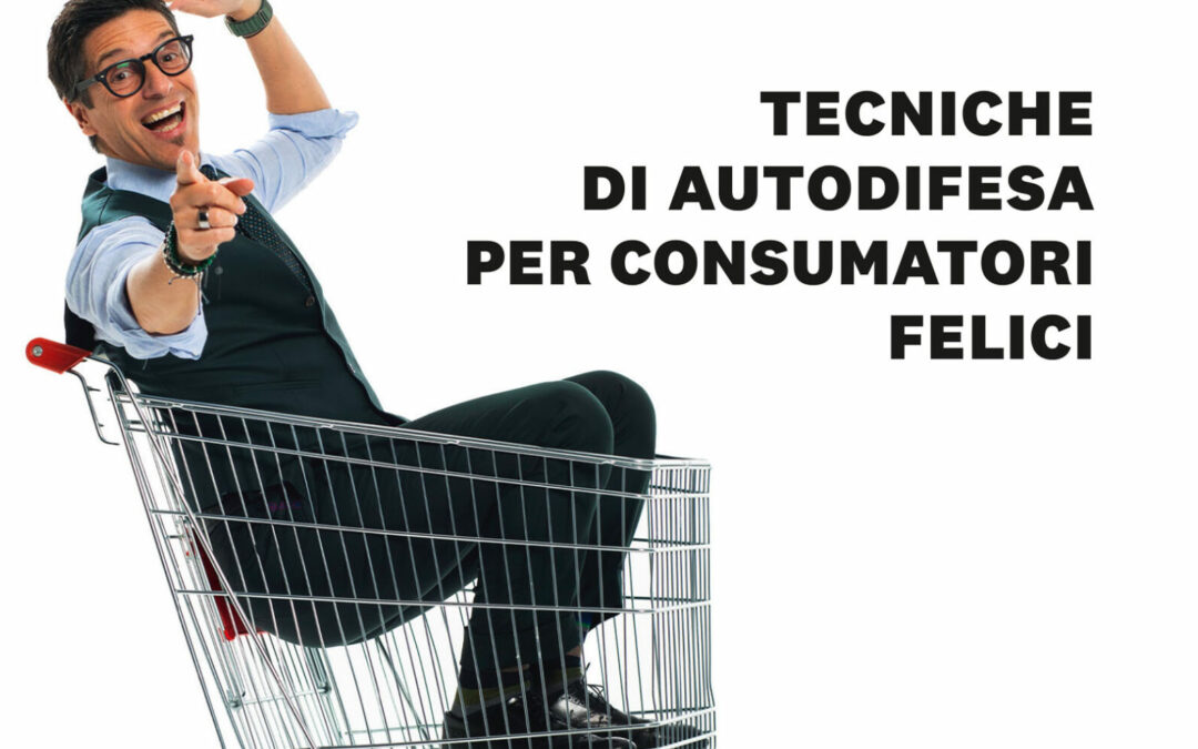 “Il carrello dalla parte del manico”: Massimiliano Dona, esperto dei diritti dei consumatori in Italia, svela come difendersi dalle insidie delle corsie dei supermercati