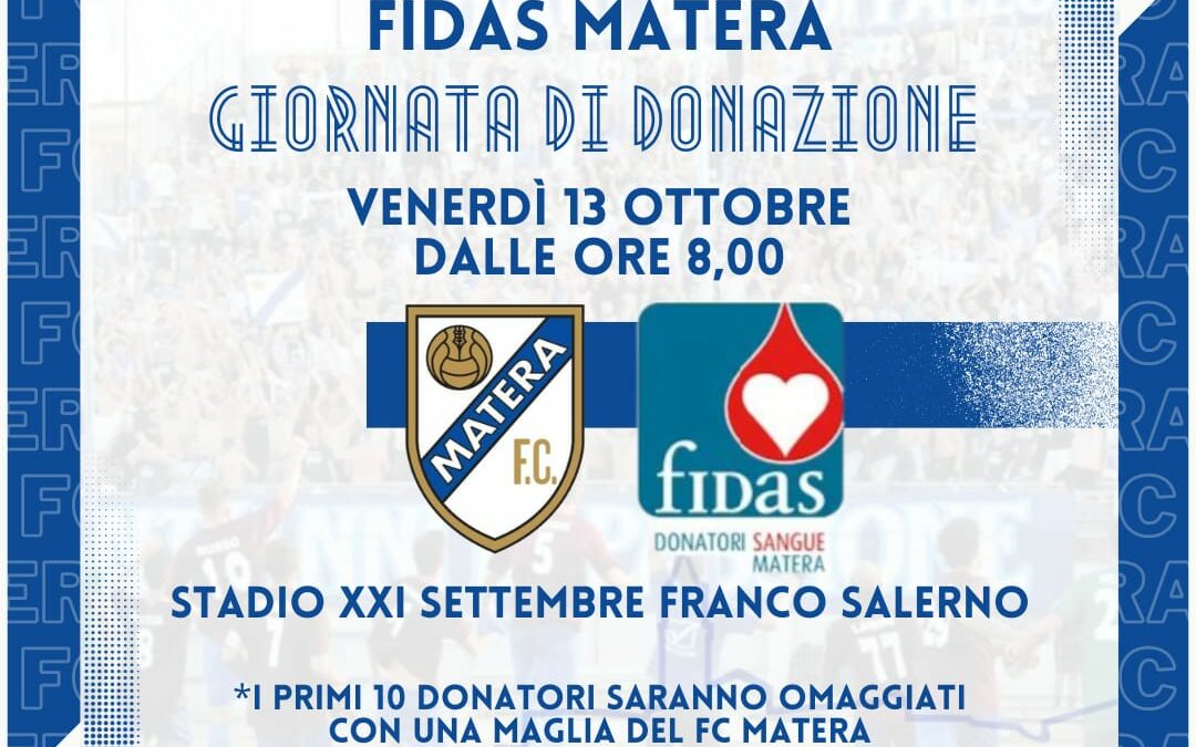 Donazione e sport, domani iniziativa della sezione Fidas della Città dei Sassi: ai primi 15 donatori sarà donata una maglietta dell’FC Matera