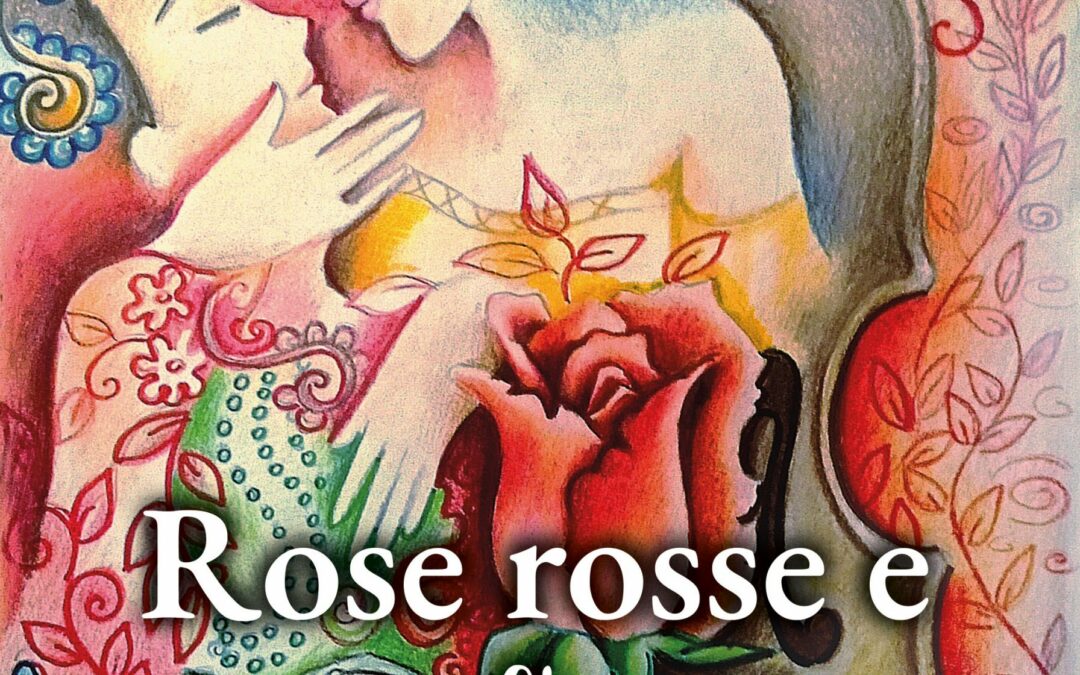 In “Rose rosse e versi d’amore” torna il talento di Antonella Tamiano
