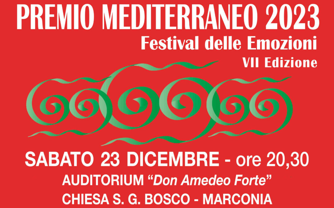 Marconia di Pisticci, il 23 VII edizione del “Premio Mediterraneo – Festival delle emozioni” promosso dall’associazione “Etnie – Cultura senza Frontiere”