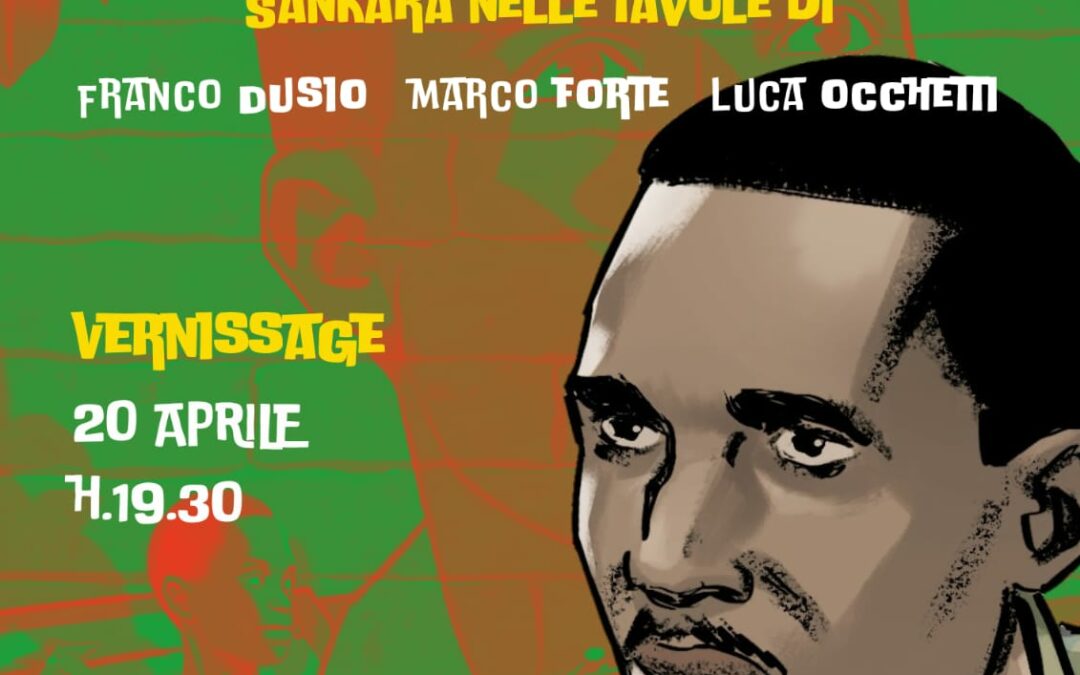 “Thomas Sankara, un rêve brisé”, domani a Matera Strane Nuvole promuove l’inaugurazione della mostra del fumettista Marco Forte