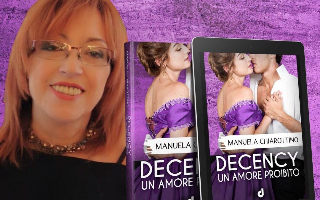 “Decency Un amore proibito”, il nuovo libro di Manuela Chiarottino